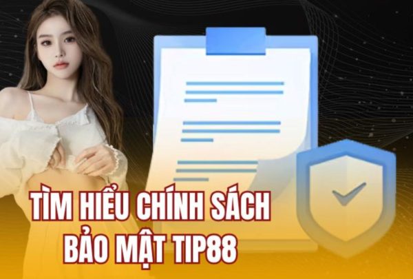 Tầm quan trọng của chính sách bảo mật TIP88